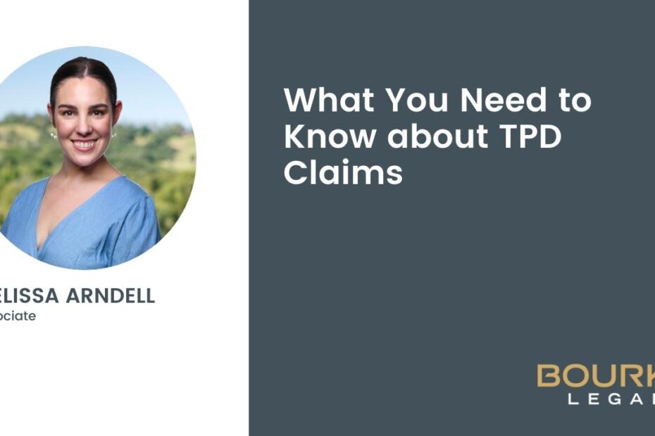 What You Need to Know about TPD Claims